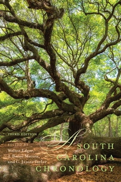 A South Carolina Chronology, Walter Edgar ; J. B. Morris ; C. J. Taylor - Ebook - 9781643361666