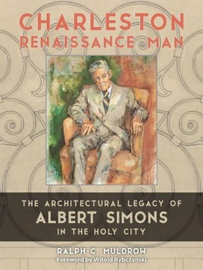 Charleston Renaissance Man, Ralph C. Muldrow ; Witold Rybczynski - Gebonden - 9781643363134