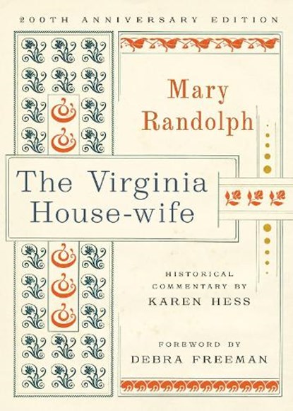 The Virginia House-Wife: 200th Anniversary Edition, Mary Randolph - Gebonden - 9781643365510