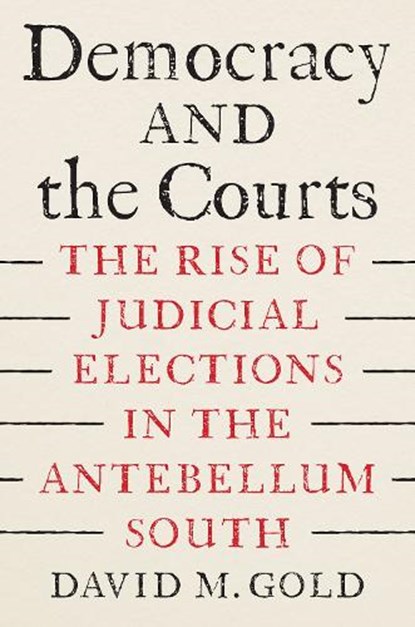 Democracy and the Courts, David M. Gold - Gebonden - 9781643365657