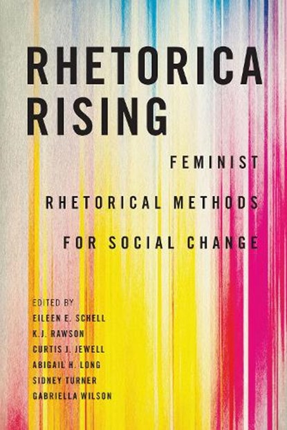 Rhetorica Rising, Eileen E. Schell ; K.J. Rawson ; Curtis J. Jewell - Gebonden - 9781643365862