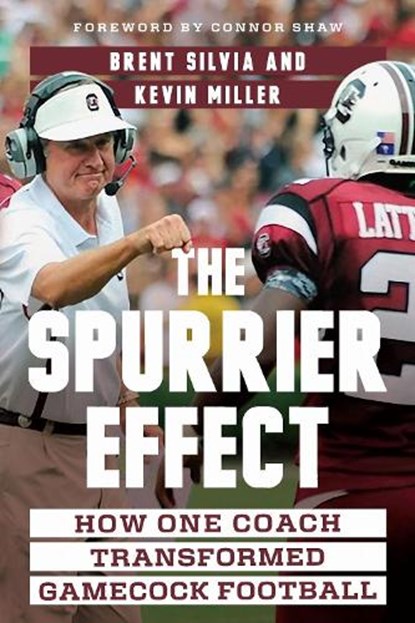 The Spurrier Effect, Brent Silvia ; Kevin Miller - Gebonden - 9781643366975