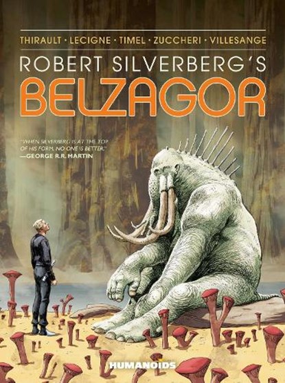 Robert Silverberg's Belzagor, Philippe Thirault ; Bruno Lecigne ; Sam Timel - Gebonden - 9781643376929