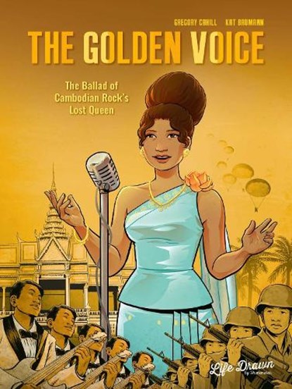 The Golden Voice: The Ballad of Cambodian Rock's Lost Queen, Gregory Cahill - Paperback - 9781643378732