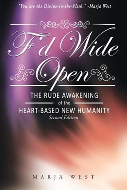 F'd Wide Open, WEST,  Marja - Paperback - 9781643450056