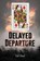 Delayed Departure, PAUL,  Tall - Paperback - 9781643454047