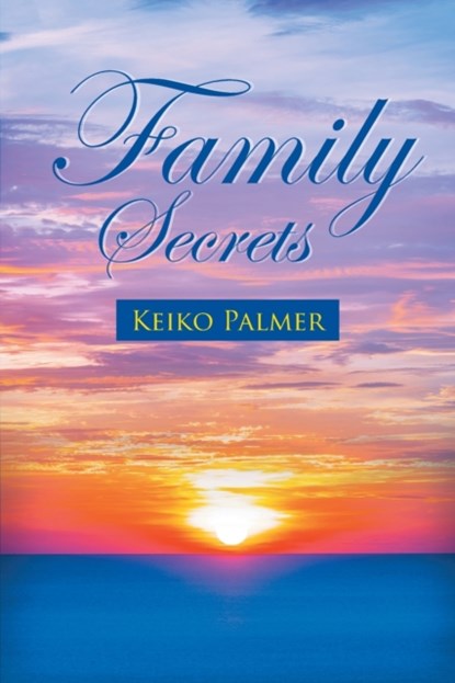 Family Secrets, Keiko Palmer - Paperback - 9781643456454