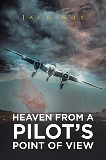 Heaven from a Pilot's Point of View, Jack Cox - Paperback - 9781643491608