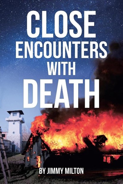 Close Encounters With Death, Jimmy Milton - Paperback - 9781643509396