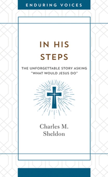 In His Steps, Charles M. Sheldon - Paperback - 9781643522494