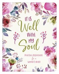 It Is Well with My Soul: Peaceful Meditations for a Woman's Heart | Carey Scott | 