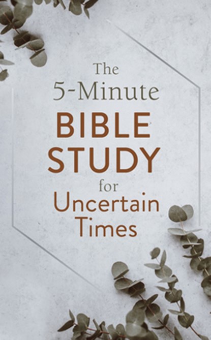 The 5-Minute Bible Study for Uncertain Times, Glenn Hascall - Paperback - 9781643529431