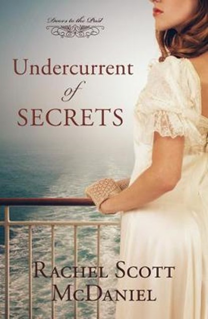 Undercurrent of Secrets: Volume 4, Rachel Scott McDaniel - Paperback - 9781643529943
