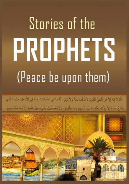 The Stories of the Prophets, Ismail Ibn Katheer - Paperback - 9781643543673