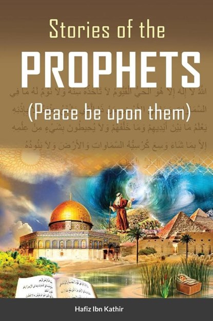 Stories of the Prophets (TM), Hafiz Ibn Kathir - Gebonden - 9781643543901