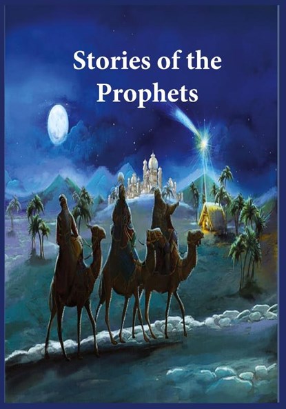 Stories of the Prophets, Hafiz Ibn Kathir - Paperback - 9781643545493