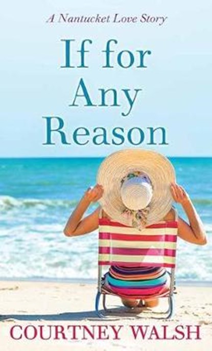 If for Any Reason: A Nantucket Love Story, WALSH,  Courtney - Gebonden - 9781643586328