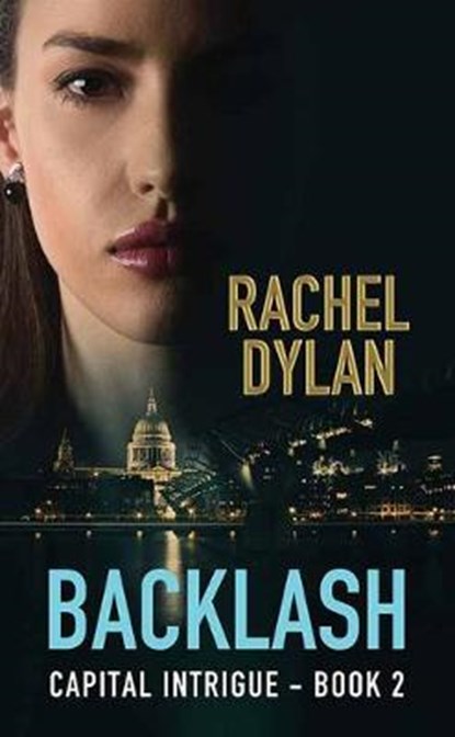 Backlash: Capital Intrigue, Rachel Dylan - Gebonden - 9781643588711