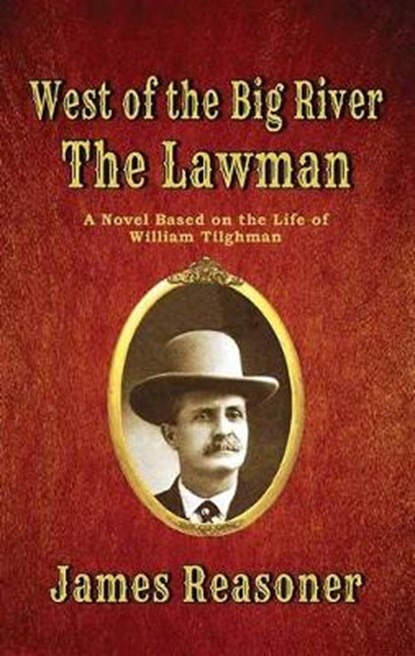 The Lawman: West of the Big River, REASONER,  James - Gebonden - 9781643588810