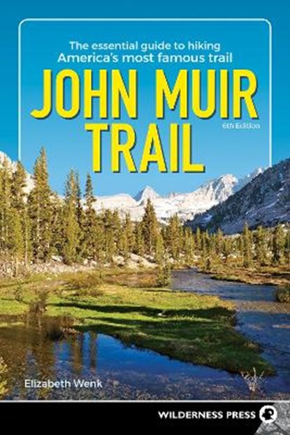 John Muir Trail, Elizabeth Wenk - Paperback - 9781643590837