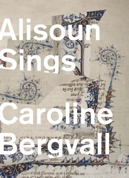 Alisoun Sings, Caroline Bergvall - Paperback - 9781643620015