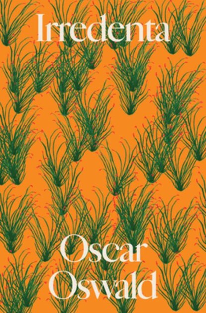 Irredenta, Oscar Oswald - Paperback - 9781643621135
