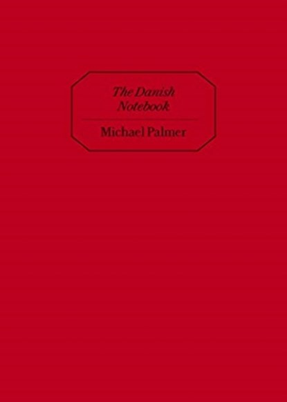 The Danish Notebook, Michael Palmer - Paperback - 9781643621234
