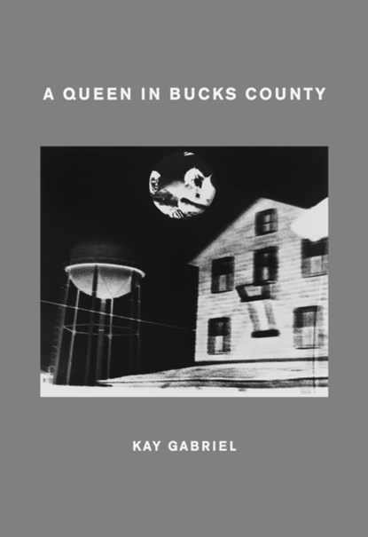 A Queen in Bucks County, Kay Gabriel - Paperback - 9781643621494