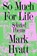 So Much for Life, Mark Hyatt - Paperback - 9781643621784