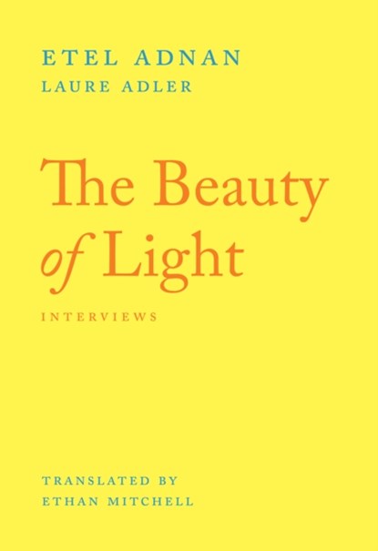 The Beauty of Light, Etel Adnan ; Laure Adler - Paperback - 9781643622118