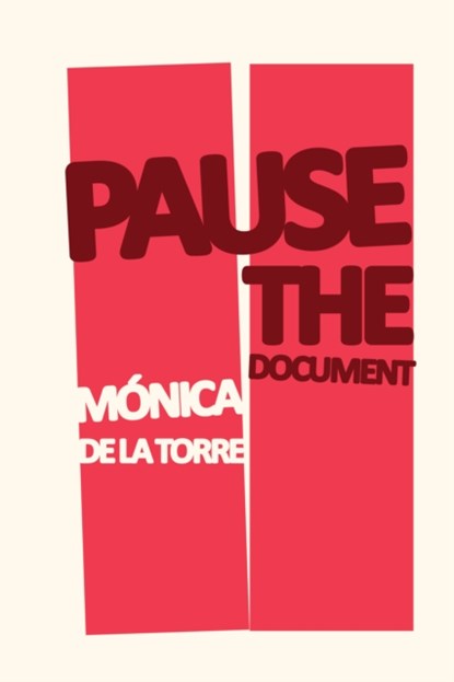 Pause the Document, Mnica de la Torre - Paperback - 9781643622460