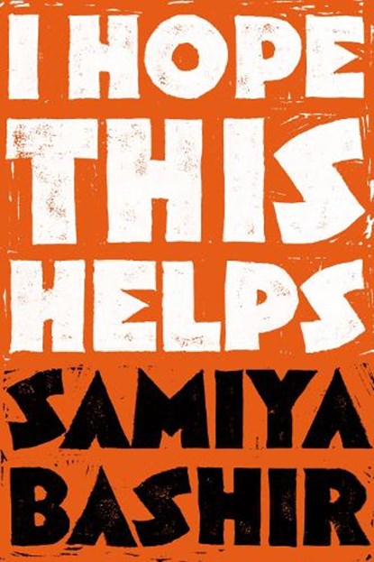 I Hope This Helps, Samiya Bashir - Paperback - 9781643622729