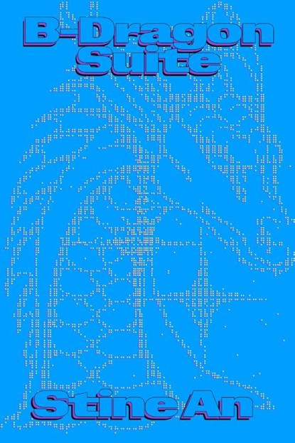 B-Dragon Suite, Stine An - Paperback - 9781643623214