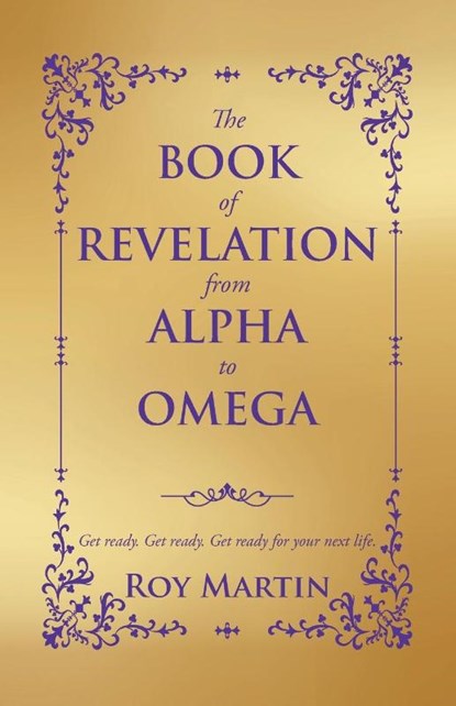 The Book of Revelation from Alpha to Omega, Roy Martin - Paperback - 9781643679433