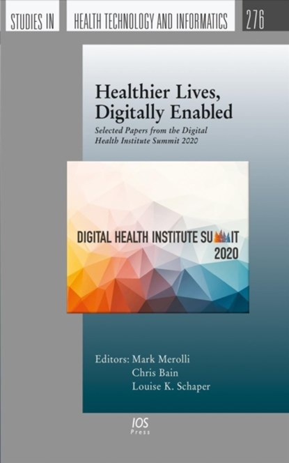 Healthier Lives, Digitally Enabled, Mark Merolli ; Chris Bain ; Louise K. Schaper - Paperback - 9781643681689