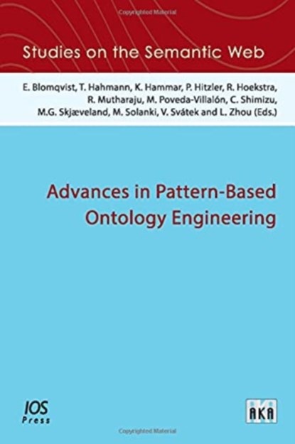 Advances in Pattern-Based Ontology Engineering, Eva Blomqvist ; Torsten Hahmann ; Karl Hammar - Paperback - 9781643681740