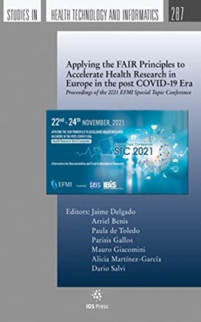 Applying the FAIR Principles to Accelerate Health Research in Europe in the post COVID-19 Era, Jaime Delgado ; Arriel Benis ; Paula de Toledo - Paperback - 9781643682365