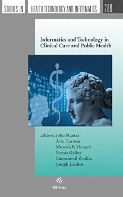Informatics and Technology in Clinical Care and Public Health, Arie Hasman ; Mowafa S. Househ ; Emmanouil Zoulias - Paperback - 9781643682501