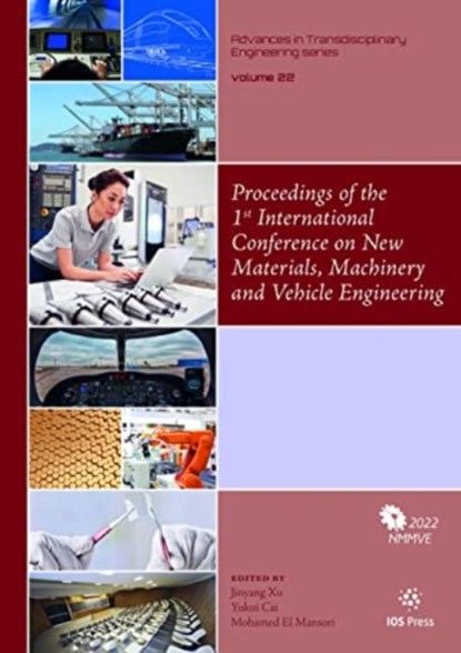 Proceedings of the 1st International Conference on New Materials, Machinery and Vehicle Engineering, Jinyang Xu ; Yukui Cai ; Mohamed El Mansori - Paperback - 9781643682709