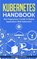 Kubernetes Handbook, Stephen Fleming - Paperback - 9781643701370