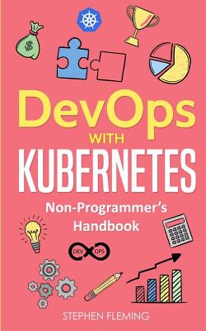 DevOps with Kubernetes, Stephen Fleming - Paperback - 9781643701387
