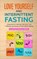 Love Yourself and Intermittent Fasting, FLEMING,  Stephen - Paperback - 9781643701479