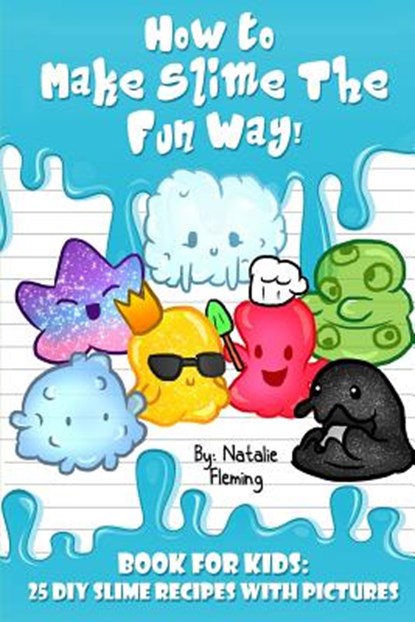 How To Make Slime The Fun Way!, Natalie Fleming - Paperback - 9781643701516