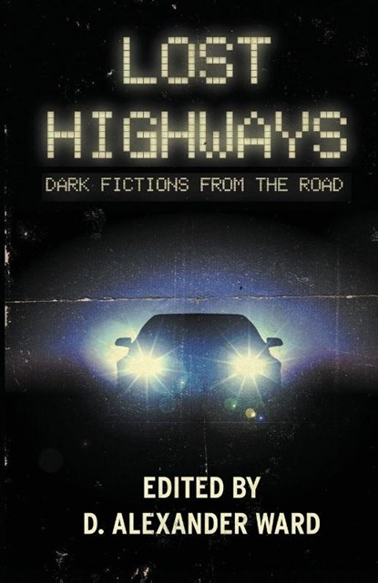 Lost Highways, Jonathan Janz ; Joe R Lansdale ; Rio Youers - Paperback - 9781643704722