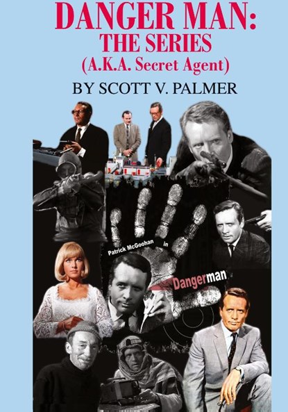 Danger Man, Scott V Palmer - Gebonden - 9781643708713