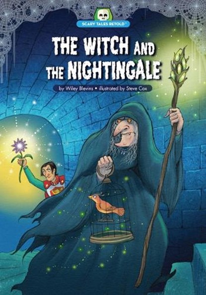 The Witch and the Nightingale: Adapted from Brothers Grimm's "Joringel and Jorinda", Wiley Blevins - Paperback - 9781643712178