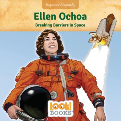 Ellen Ochoa: Breaking Barriers in Space, Jennifer Marino Walters - Paperback - 9781643712567