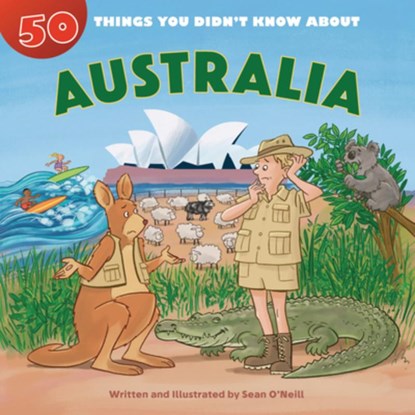 50 Things You Didn't Know about Australia, Sean O'Neill - Paperback - 9781643713496
