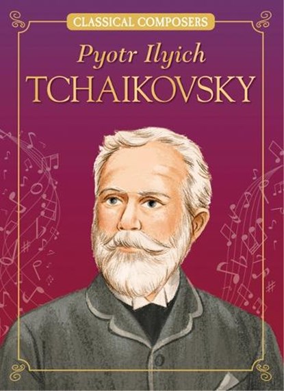 Pyotr Ilyich Tchaikovsky, Joanne Mattern - Gebonden - 9781643714424