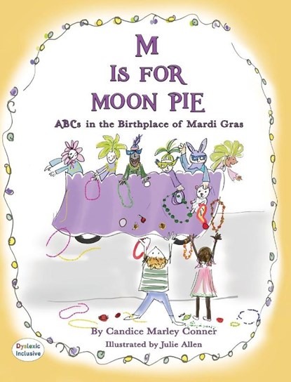 M IS FOR MOON PIE ABCs IN THE BIRTHPLACE OF MARDI GRAS, Candice Marley Conner - Gebonden - 9781643729930